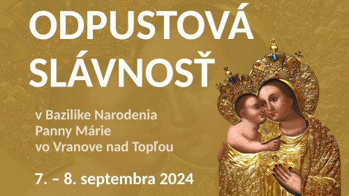 Odpustová slávnosť v bazilike Panny Márie  vo V.n.T