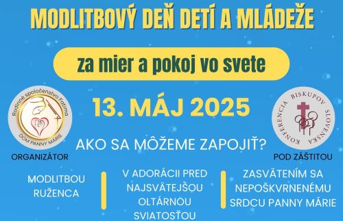 Modlitbový deň detí a mládeže za mier a pokoj vo svete - 13.5. 2025