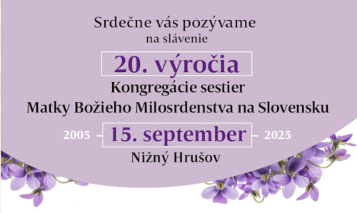 Slávenie 20.výročia Kongregácie sestier Matky Božieho Milosrdenstva